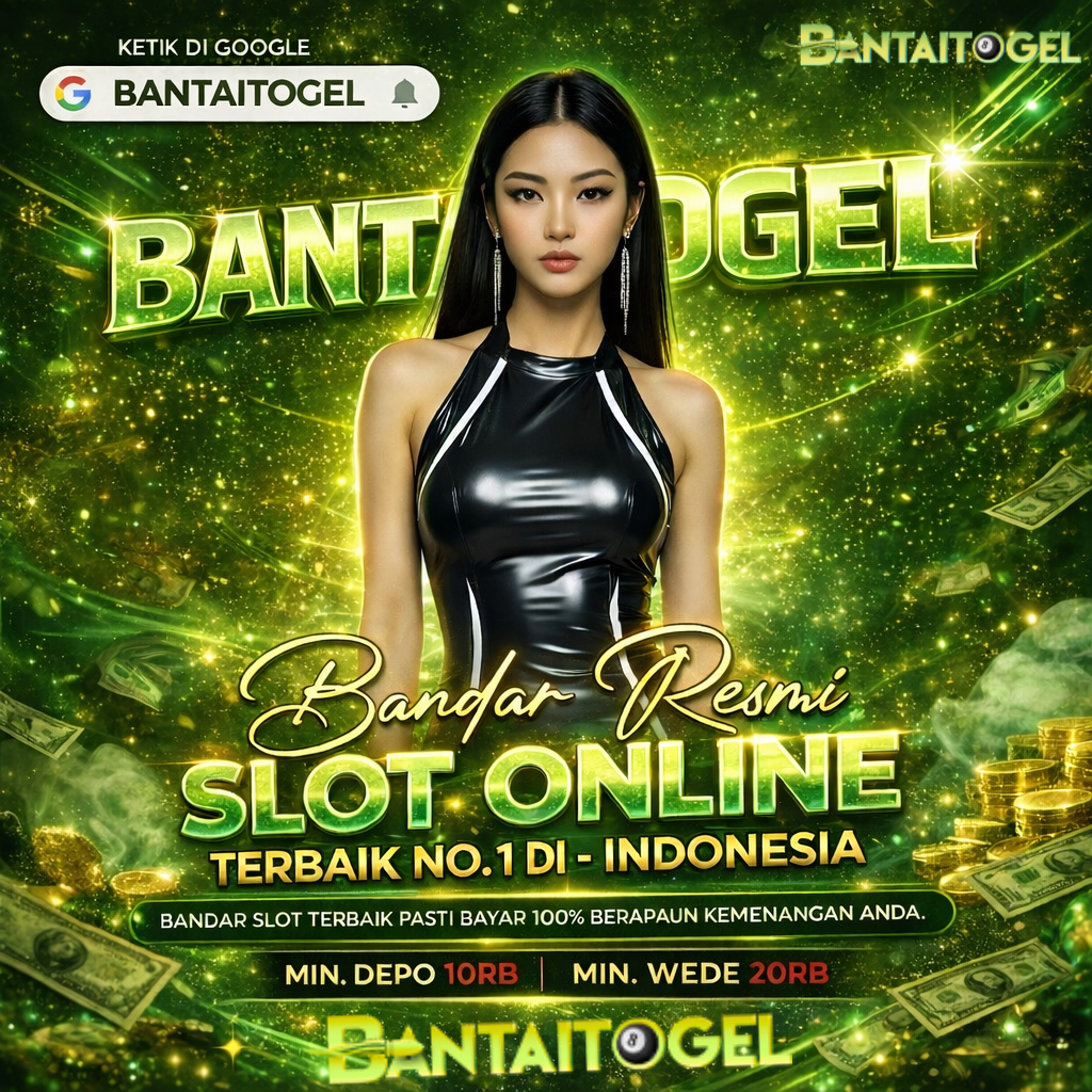 BANTAITOGEL : PUSAT SITUS TOTO SLOT RESMI DI INDONESIA